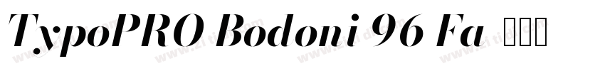 TypoPRO Bodoni 96 Fa字体转换